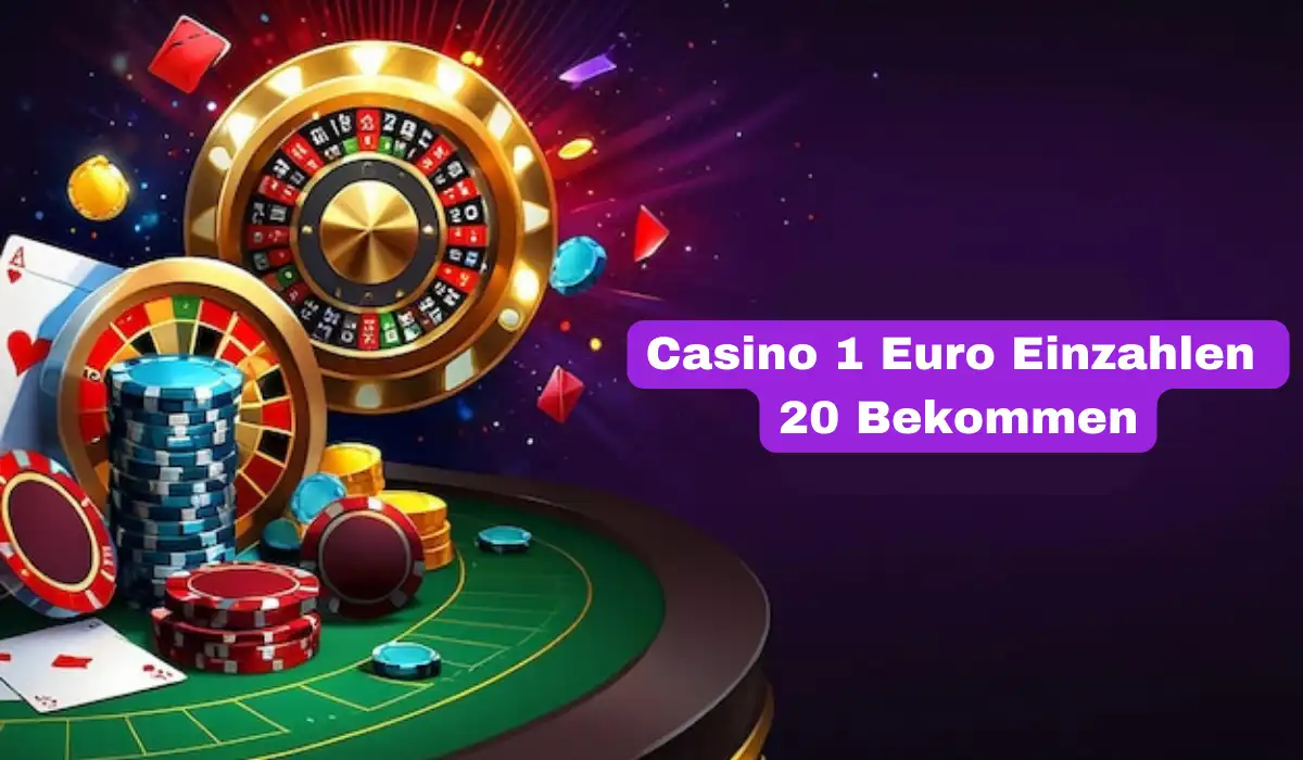 Casino 1 Euro Einzahlen 20 Bekommen