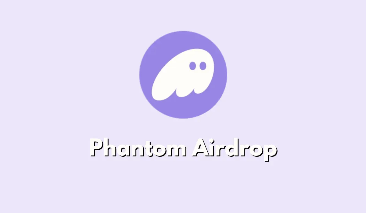 Phantom Wallet Airdrop