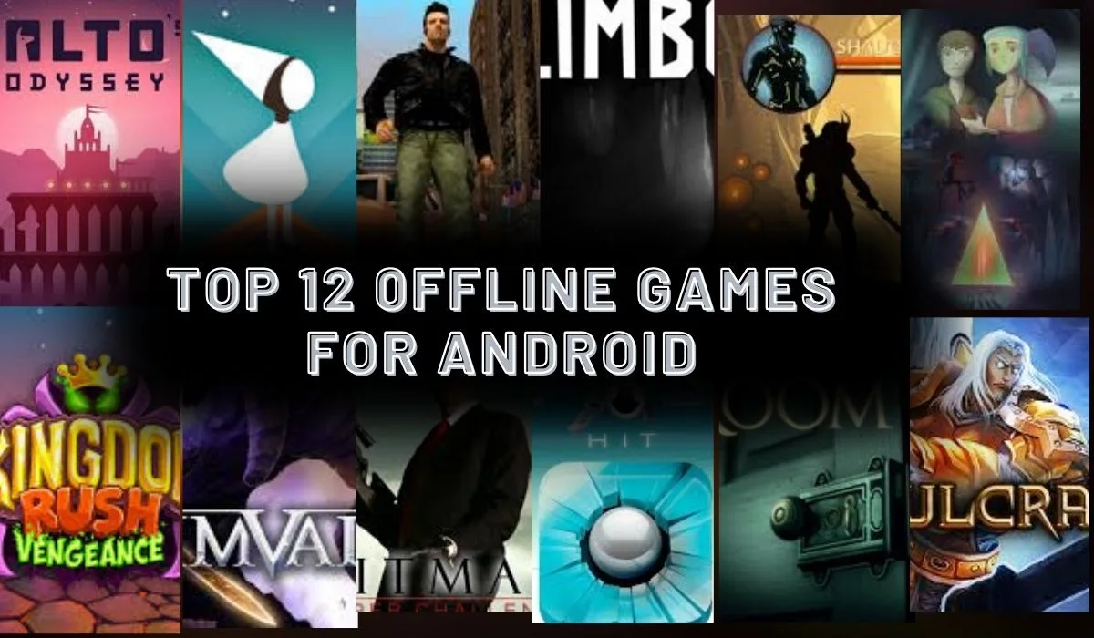 Top 12 0ffline Games For Android