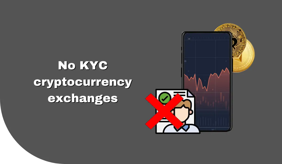 No KYC cryptocurrency exchanges