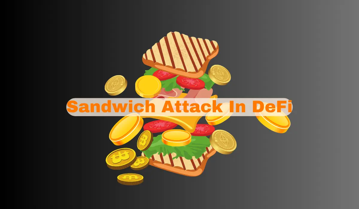 Sandwich Attack In DeFi