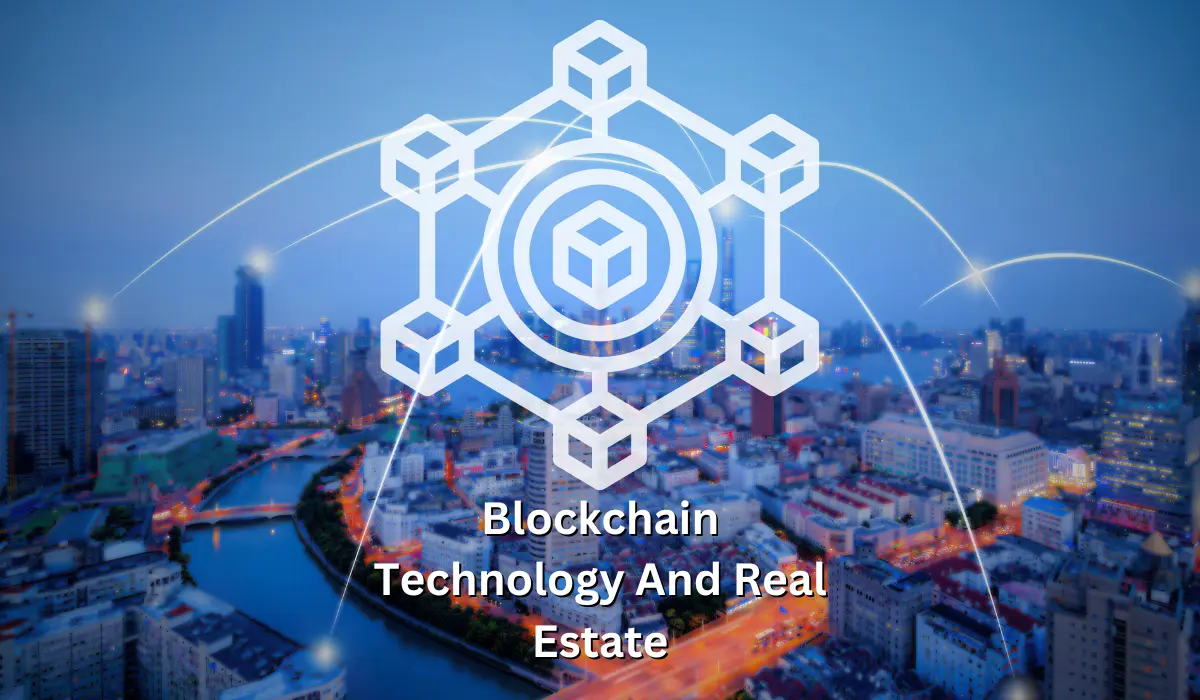 Blockchain Technology In Real Estate