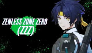 Zenless Zone Zero