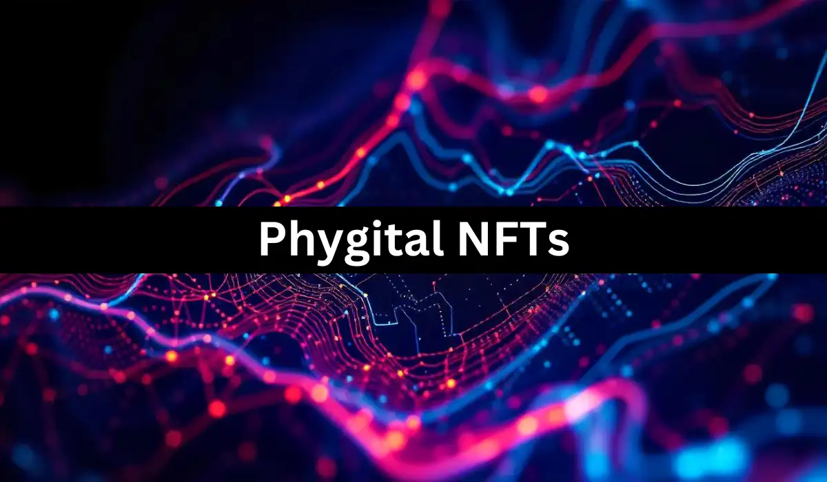 Phygital NFTs