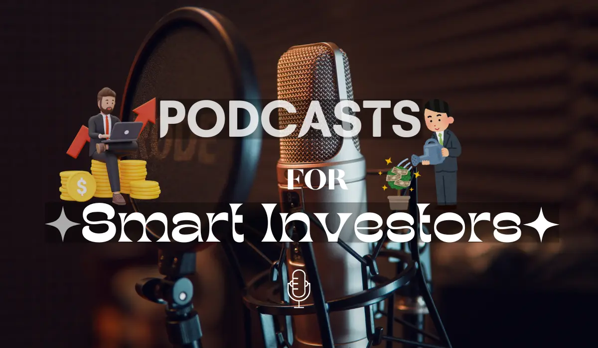 Podcasts For Smart Investors