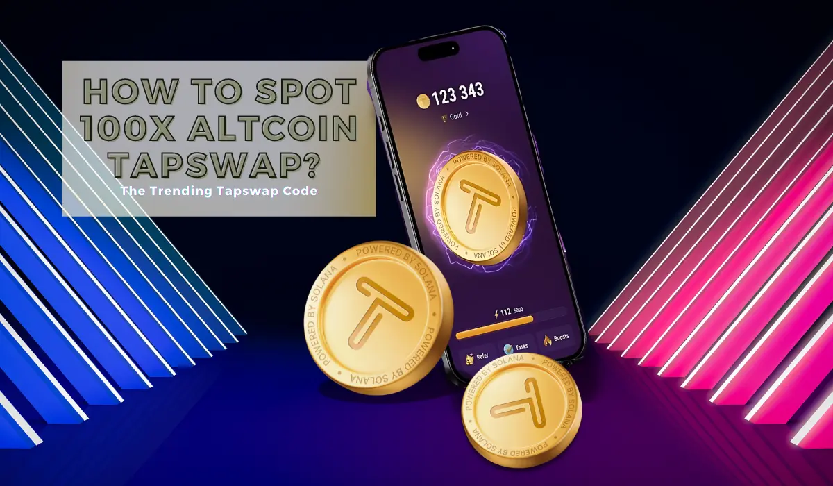 How to Spot 100X Altcoin Tapswap